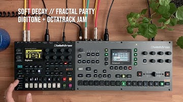 soft decay - fractal party (Digitone, Octatrack live hardware jam)
