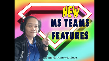 Microsoft Teams New Features - Tagalog tutorial