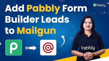 Add Pabbly Form Builder Leads to Mailgun - Pabbly Form Builder Mailgun Integration