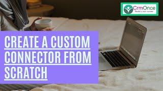 How to Create a Custom Connector from Scratch in Power Apps /Power Automate