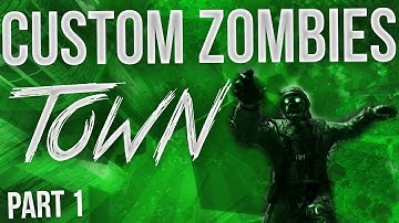 "BEST REMAKE EVER!" - Custom Zombies - "TOWN" - Part 1 (Call Of Duty Zombies)