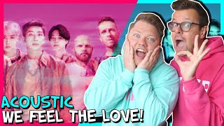 WE FEEL THE LOVE // Coldplay X BTS - My Universe (Official Acoustic Version) REACTION