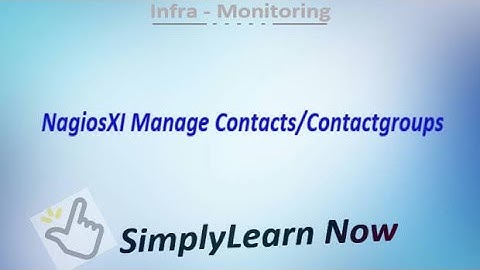 Nagios XI Manage Contacts | SimplyLearn Now