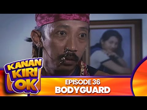 Kanan Kiri Oke Episode 36 - Bodyguard - Kadir Doyok Diana Pungky