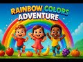 Exploring the Rainbow: A Colorful Adventure!