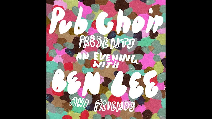 Ben Lee + Pub Choir Tour Australia September 2019!