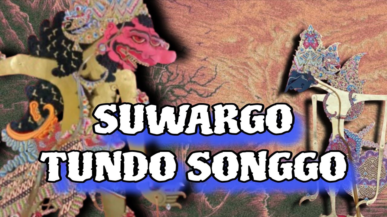 SUWARGO TUNDO SONGGO ||| WAYANG KULIT ||| KI MANTEB SOEDARSONO ||| CERITA WAYANG |||