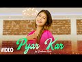 Pyar kar  official music  karishma shah  rahaan bhardwaj 2022