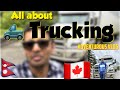 Trucking life in canada  nepalese  trucker  how to get truck licence  adventurous