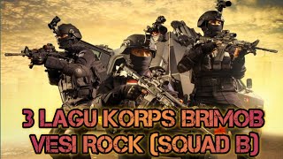 3 LAGU BRIMOB VERSI ROCK (SQUAD B BRIMOB BALI)