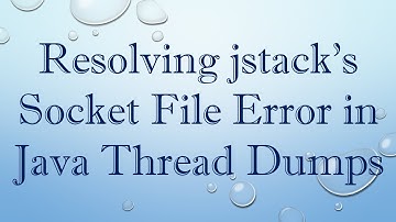 Resolving jstack