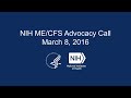 NIH ME/CFS Advocacy Call - March 8 2016
