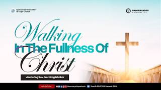 WALKING IN THE FULLNESS OF CHRIST || TUESDAY SERVICE || SSOH || 19-05-2026