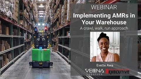 Implementing AMRs in Your Warehouse – A crawl, walk, run approach