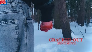 Cracked Out (Ignominy) - Official Music Video 
