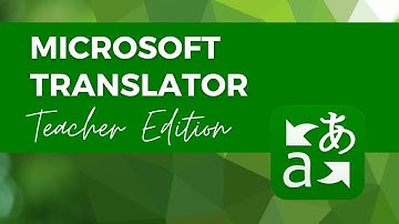 Microsoft Translator: How to use it in the Classroom