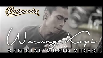 Warung Kopi - Rastamaniez [ Official Music Video ]
