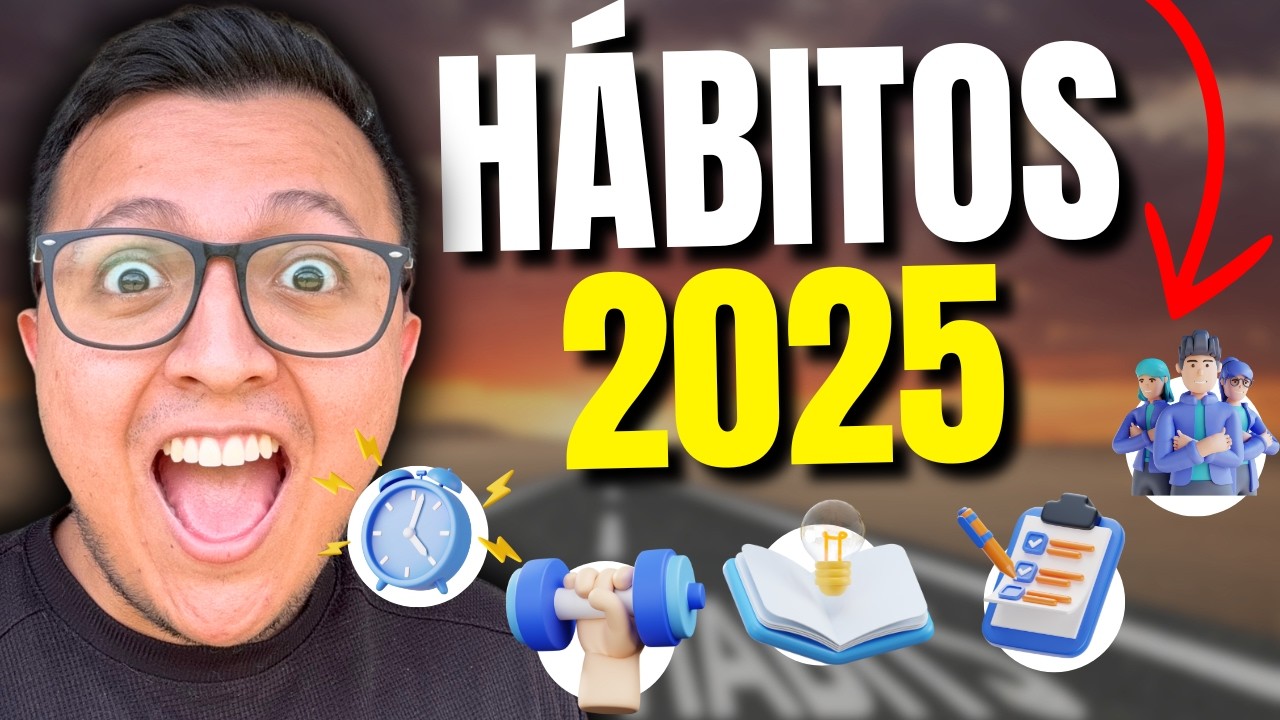 Mejores 5 Hábitos para Transformar tu Vida en 2025 - YouTube