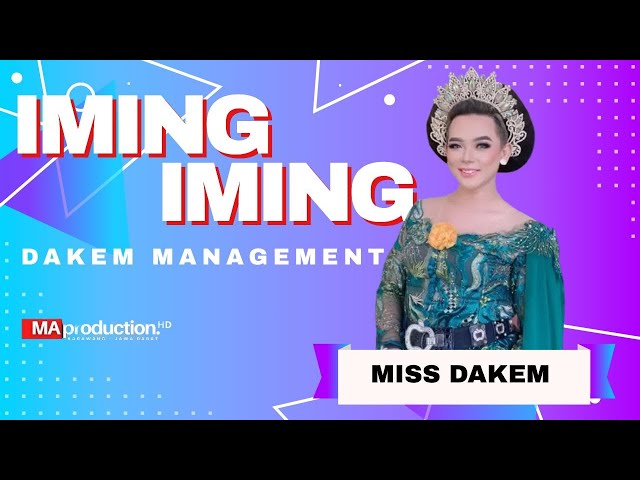 IMING IMING - MISS DAKEM KARAWANG [NEW DM] || DAKEM MANAGEMENT class=