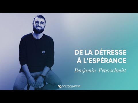 De la détresse à l'espérance - Benjamin Peterschmitt [Culte PO 23/01/2022]