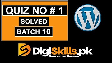 Digiskills: Wordpress Quiz 1 Solution Batch 10 2020  || Wordpress Quiz 1  || Batch 10