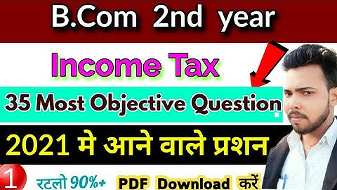 BCom 2nd year Income Tax objective question most important | B.Com 2nd year Income Tax MCQ, paper