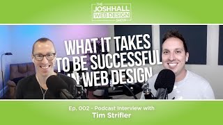 What it Takes to be Successful in Web Design with Tim Strifler