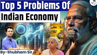 India’s Economy Challenges | Detailed Analysis