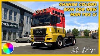 ETS2 NEW MOD 1.47 | SKIN CHANGE COLORS FOR NEW MAN TGX 3 M DESIGN ETS2 NEW MOD 1.47 | SKIN CHANGE COLORS FOR NEW MAN TGX 3 M DESIGN