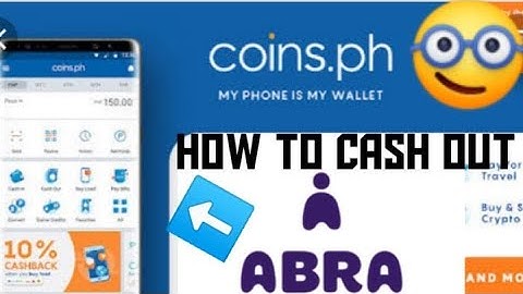 How to withdraw from Abra & CoinsPH to your Online Banking or GCASH
