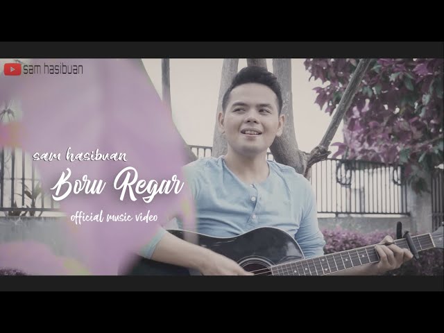 Sam Hasibuan - Boru Regar (Official Music Video) class=