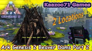 Beaver Dam Locations Part 2 💥Ark Genesis 2