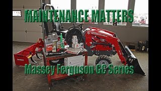 Massey Ferguson GC1700 Tech Tips: Preventative Maintenance