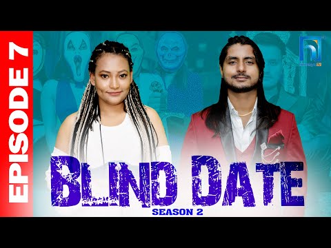 Blind Date || S2 || Episode 7