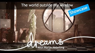 The world outside my window - Dreams PS5 creation