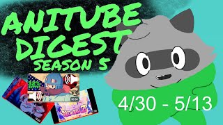 AniTube Digest 4/30 - 5/13