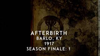 Episode 7: Afterbirth: Season Finale Part 1