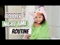 2018 NIGHT TIME ROUTINE  [ TODDLER EDITION ]