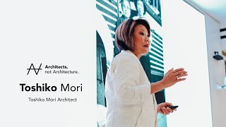 Toshiko Mori - Architectural values for life | Architects, not Architecture.