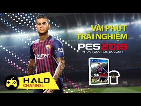 [Haloshop] 5 phút trải nghiệm PES 2019: Mượt hơn, đẹp hơn