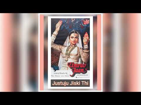 Justuju Jiski Thi - Umrao Jaan (1981) - Asha Bhosle - Khayyam - Shahryar
