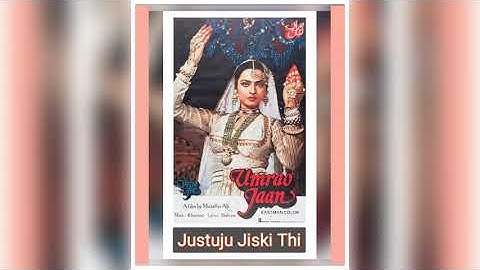 Justuju Jiski Thi - Umrao Jaan (1981) - Asha Bhosle - Khayyam - Shahryar
