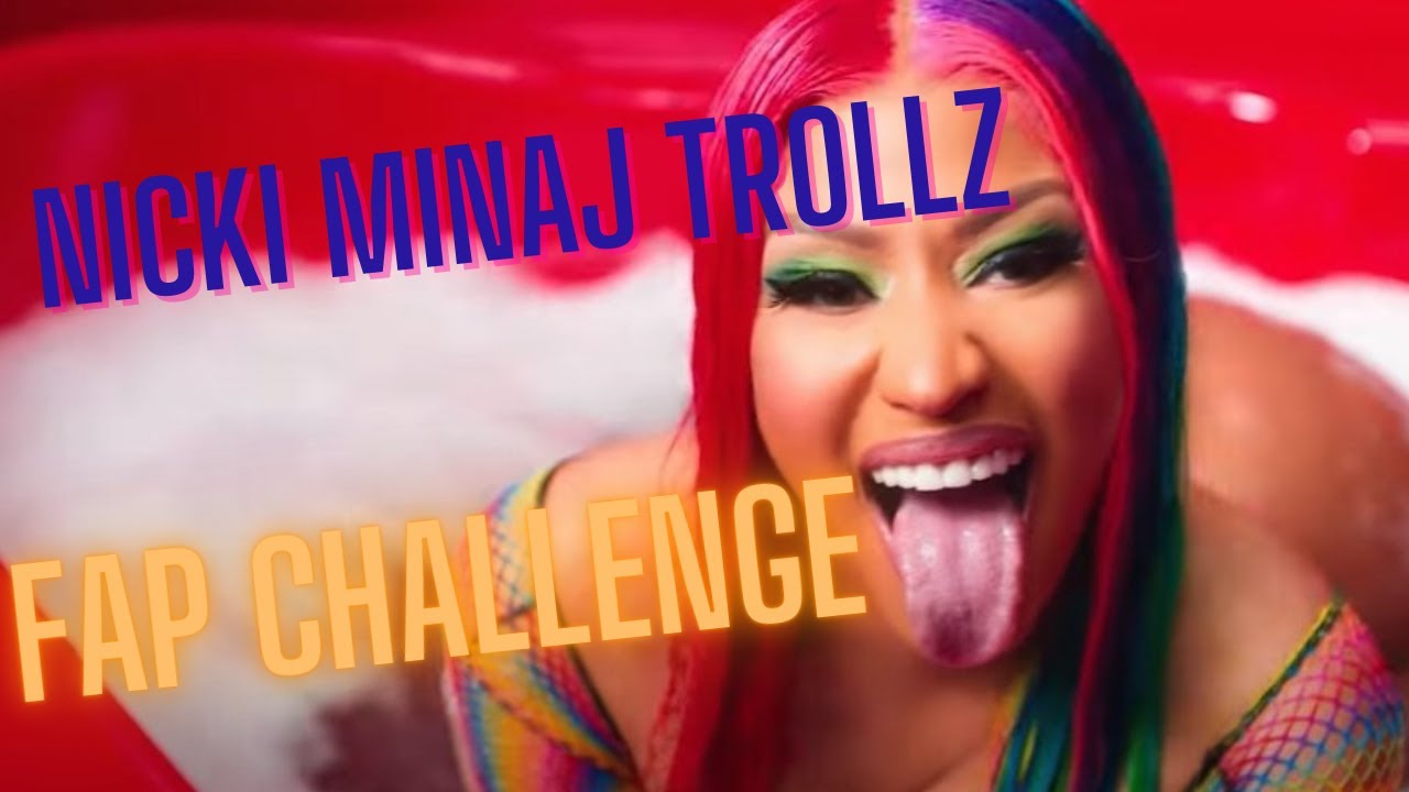 Nicki minaj fap challenge