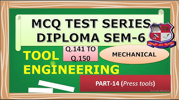 tool engineering  mcq  II Tool eng mcq II 3361902 mcq  PART-14 (Press Tool ) Dip. Sem-6