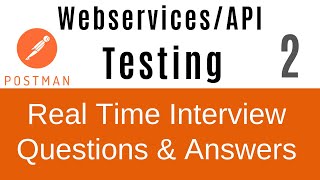 Webservices/API Testing Real Time FAQ’s Part2 | Postman