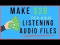 Make $20 Per Hour Listening to Audio and Typing What You Hear