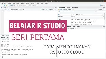 Belajar RStudio - Seri 1: Menggunakan RStudio Cloud