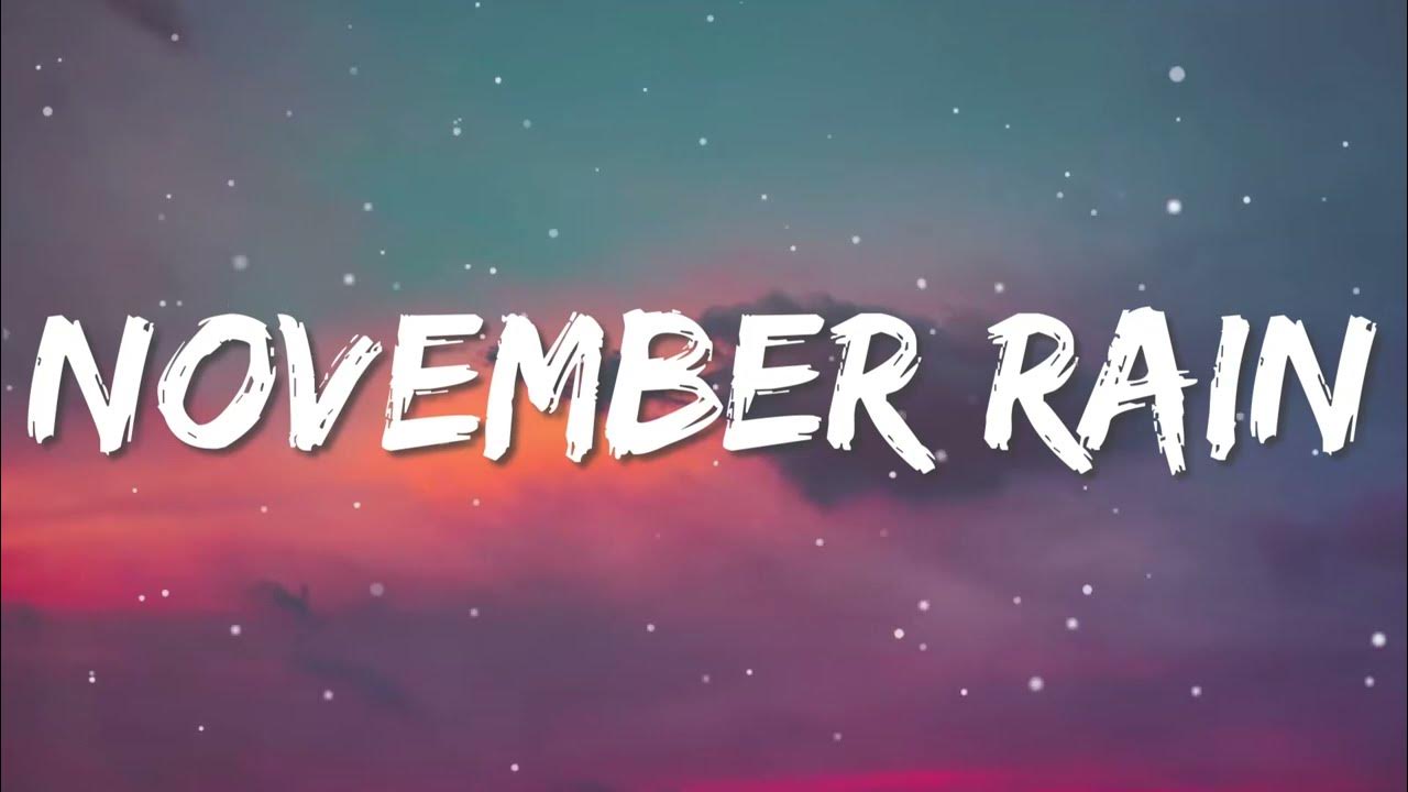 November Rain (Lyrics) Guns N' Roses YouTube