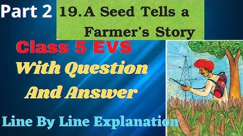 Class 5 EVS | A Seed Tells a Farmer