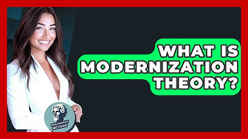 What Is Modernization Theory? - Philosophy Beyond